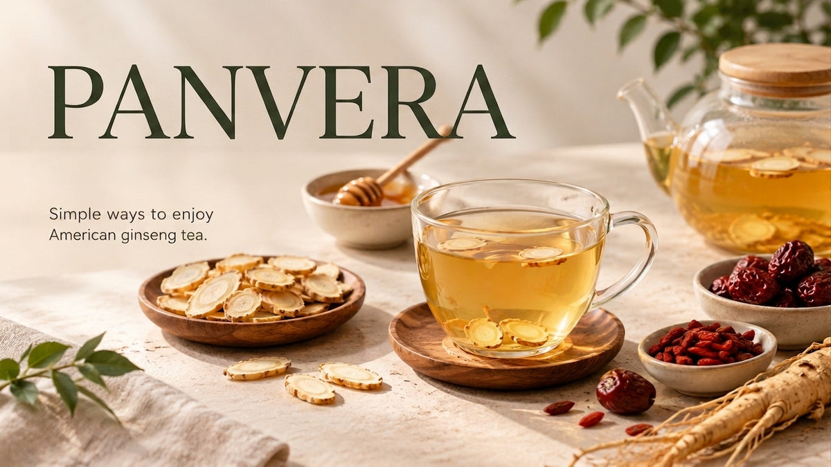 A styled tea setup with a clear glass teacup filled with golden tea on a wooden saucer, a glass teapot with amber liquid, sliced ginseng pieces in a wooden bowl, red dates, and ginseng roots on a light fabric surface. Large text reads 'PANVERA' with smaller text 'Simple ways to enjoy American ginseng tea.